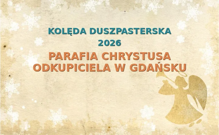 Parafia Chrystusa Odkupiciela w Gdańsku – harmonogram kolęd (wizyt duszpasterskich) 2026