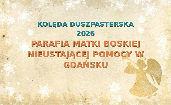 Parafia Matki Boskiej Nieustającej Pomocy w Gdańsku – harmonogram kolęd (wizyt duszpasterskich) 2025/2026