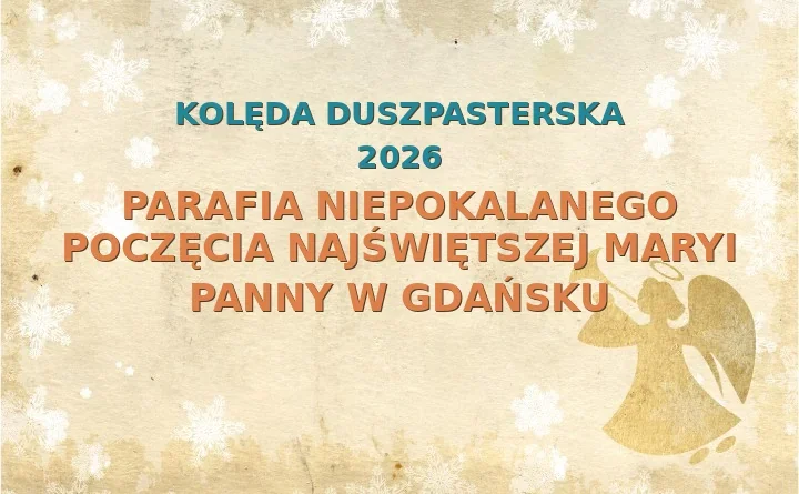 Parafia Niepokalanego Poczęcia Najświętszej Maryi Panny w Gdańsku – harmonogram kolęd (wizyt duszpasterskich) 2025/2026