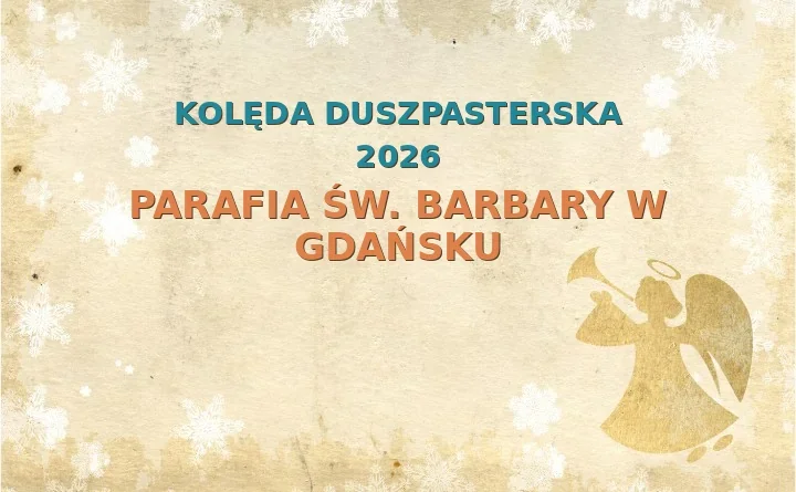 Parafia św. Barbary w Gdańsku – harmonogram kolęd (wizyt duszpasterskich) 2026