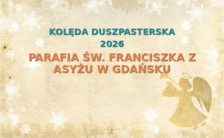Parafia św. Franciszka z Asyżu w Gdańsku – harmonogram kolęd (wizyt duszpasterskich) 2025