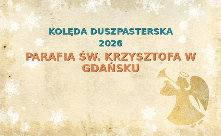 Parafia św. Krzysztofa w Gdańsku – harmonogram kolęd (wizyt duszpasterskich) 2026/2023