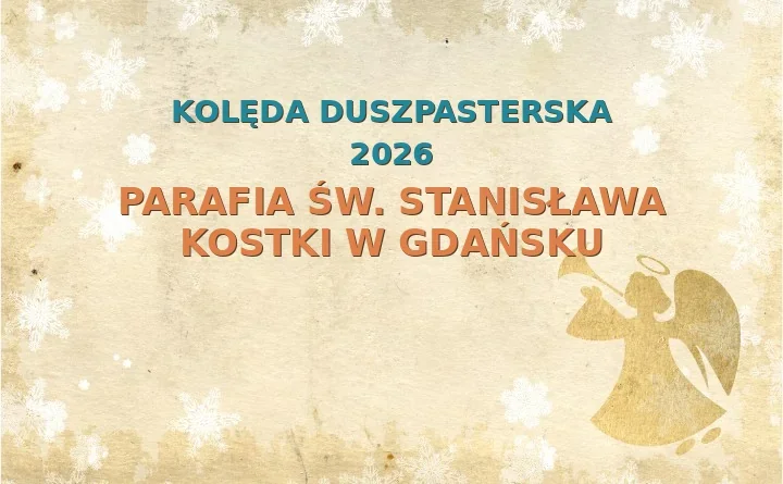 Parafia św. Stanisława Kostki w Gdańsku – harmonogram kolęd (wizyt duszpasterskich)