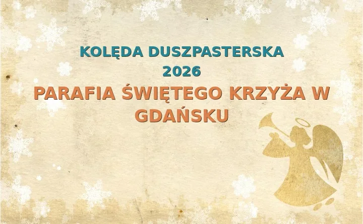 Parafia Świętego Krzyża w Gdańsku – harmonogram kolęd (wizyt duszpasterskich) 2025/2026