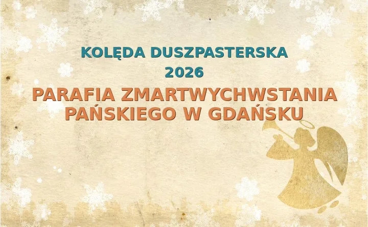 Parafia Zmartwychwstania Pańskiego w Gdańsku – harmonogram kolęd (wizyt duszpasterskich) 2025/2026