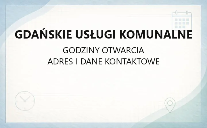 Gdańskie Usługi Komunalne - kontakt, godziny, odbiór odpadów i kolumbaria