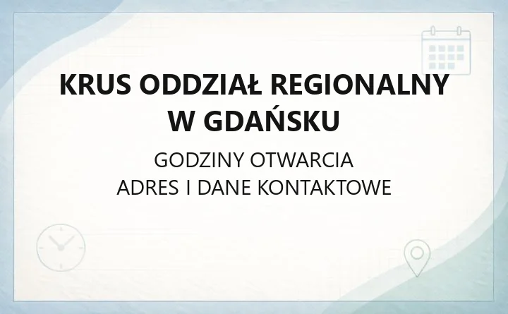 KRUS Oddział Regionalny w Gdańsku - kontakt, godziny, zasięg terytorialny
