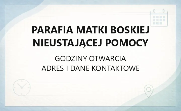 Parafia Matki Boskiej Nieustającej Pomocy - kontakt, msze, sakramenty