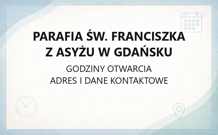 Parafia św. Franciszka z Asyżu w Gdańsku - kontakt, sakramenty, kancelaria