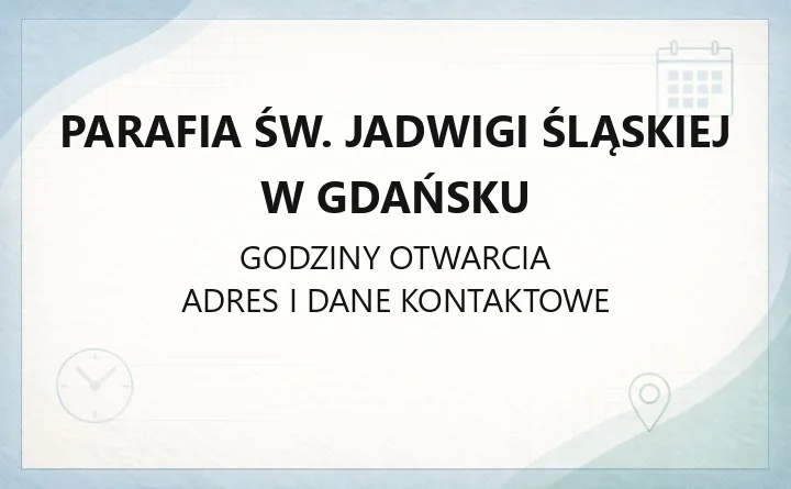 Parafia św. Jadwigi Śląskiej w Gdańsku - kontakt, kancelaria, historia