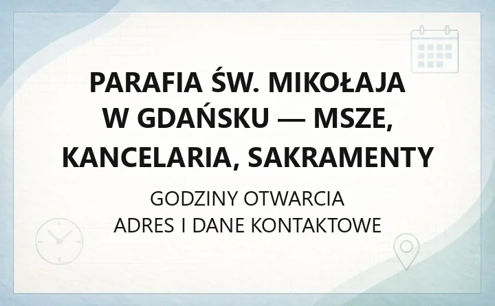 Parafia św. Mikołaja w Gdańsku - msze, kancelaria, sakramenty