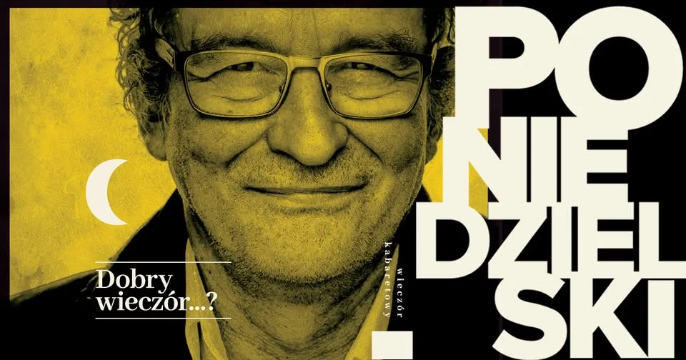Grafika promocyjna wydarzenia Andrzej Poniedzielski – Dobry wieczór...? w Gdańsku