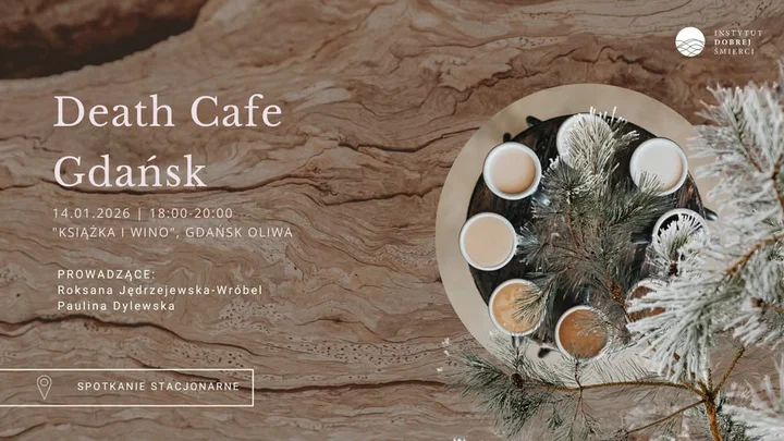 Grafika promocyjna wydarzenia Death Cafe Gdańsk — spotkanie o śmierci, przemijaniu i żałobie