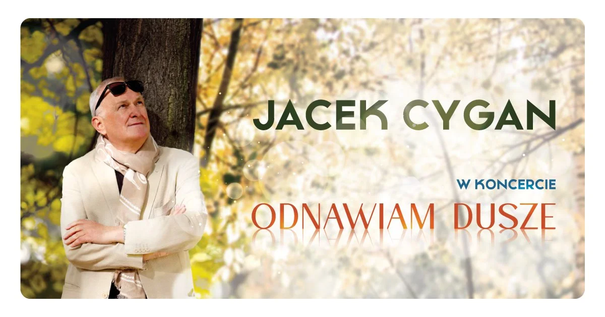 Grafika promocyjna wydarzenia Koncert Jacka Cygana w Gdańsku — „Odnawiam dusze”