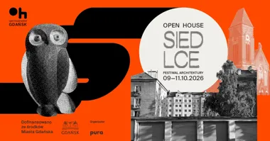 OPEN HOUSE GDAŃSK IX - SIEDLCE: architektura i historie