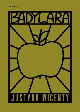 Badylara - Justyna Wicenty wraca z książką o kobiecym ciele i ogrodzie
