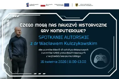 Historia zamiast nudy - w Gdańsku pokażą, co robią z nią gry komputerowe