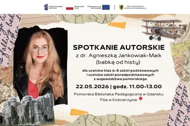 Babka od histy jedzie do Kościerzyny - uczniowie dostaną historię na żywo