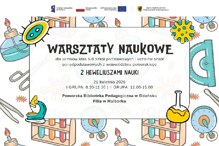 Nauka w praktyce - bezpłatne warsztaty dla uczniów rozkręcą Malbork