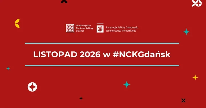Listopad w NCK Gdańsk połączy rysunek, historię i rozmowy o przyszłości kultury.
