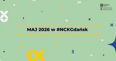 Maj w NCK Gdańsk - fortepian, noc muzeów i poezja w jednym kalendarzu