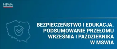 Grafika informacyjna Ministerstwa Spraw Wewnętrznych i Administracji z hasłem o bezpieczeństwie i edukacji, podsumowująca wrzesień i październik.