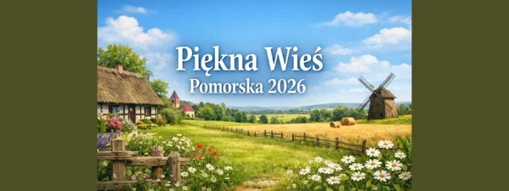 Powiat szuka wsi i zagród, które pokażą Pomorskie z najlepszej strony